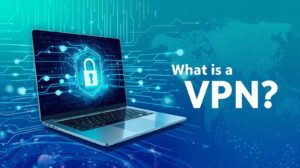What Is A VPN